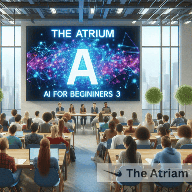 The Atriam: AI for beginners (3)